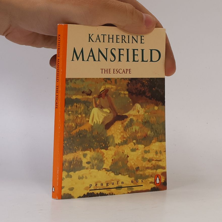 Katherine Mansfield The Escape and Other Stories
