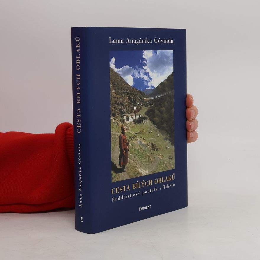 Anagarika Govinda Cesta bílých oblaků: buddhistický poutník v Tibetu