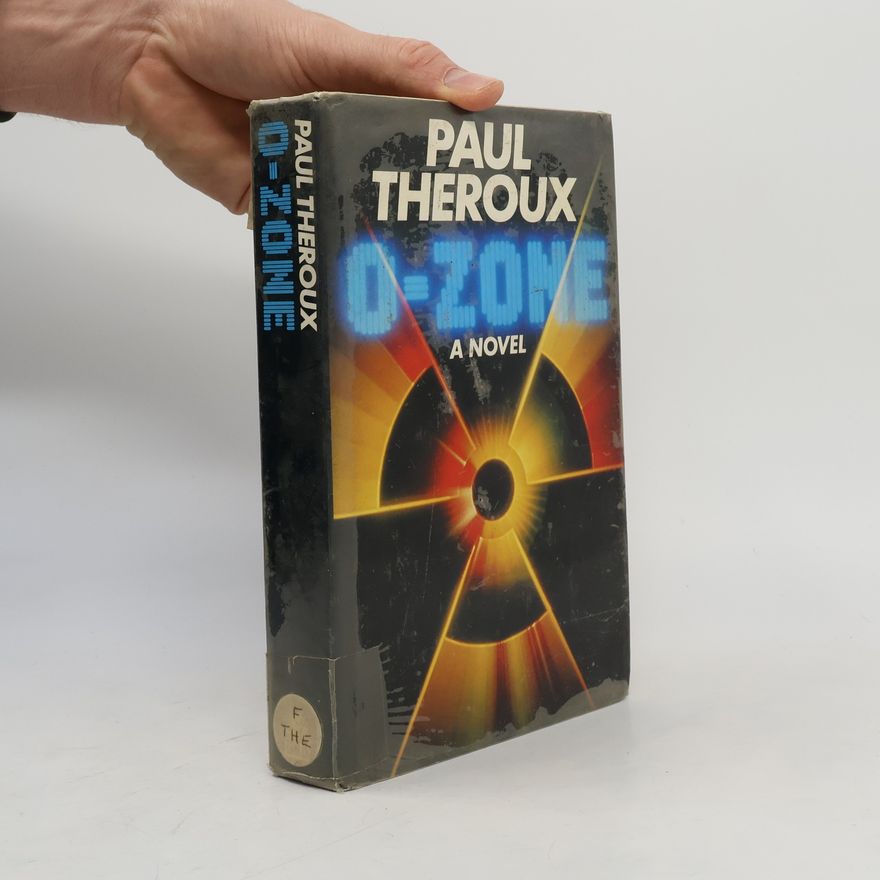 Paul Theroux O-Zone