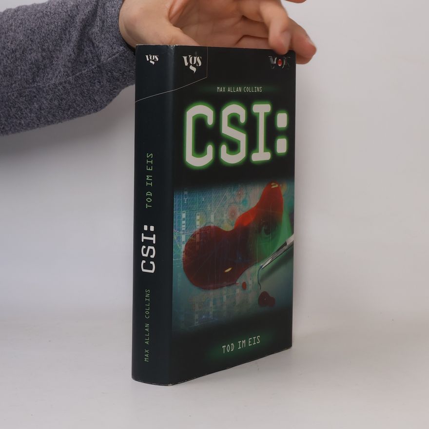Max Allan Collins CSI: Tod im Eis