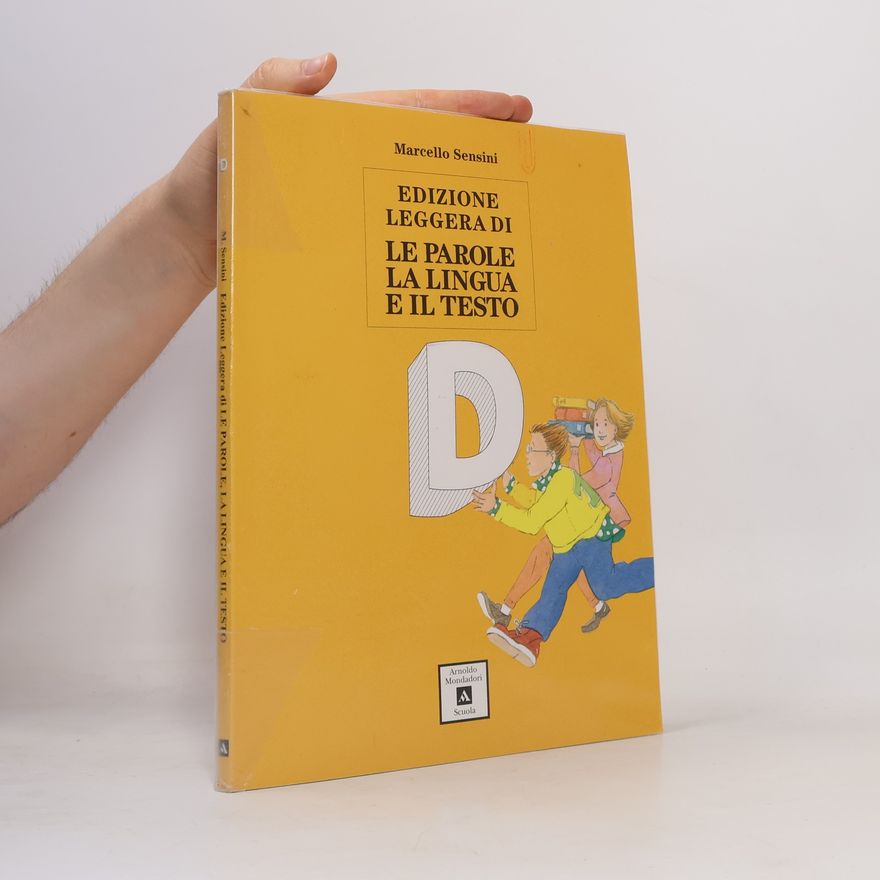 Marcello Sensini Le parole, la lingua e il testo. Educazione linguistica per la scuola media. Ediz. leggera