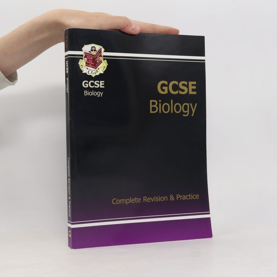 Ellen Bowness Gcse Biology Complete Revision and Practic