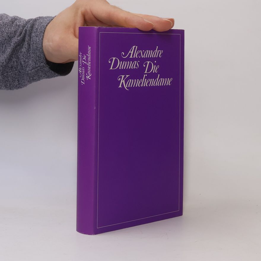 Alexandre Dumas der Jüngere Die Kameliendame