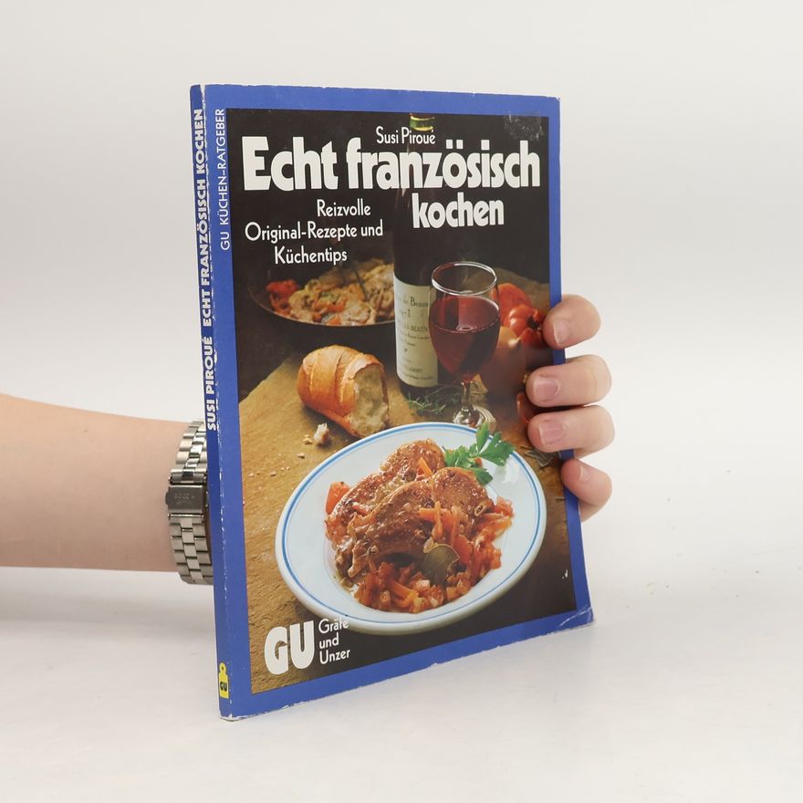 Susi Piroué Echt französisch kochen