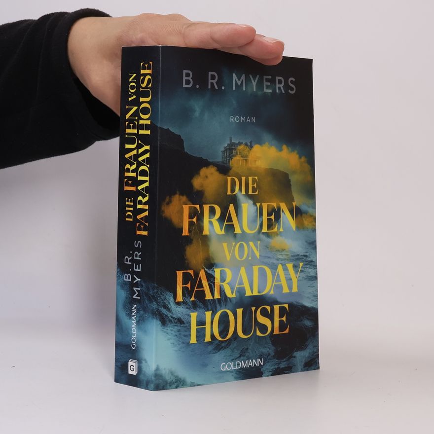 B. R. Myers Die Frauen von Faraday House