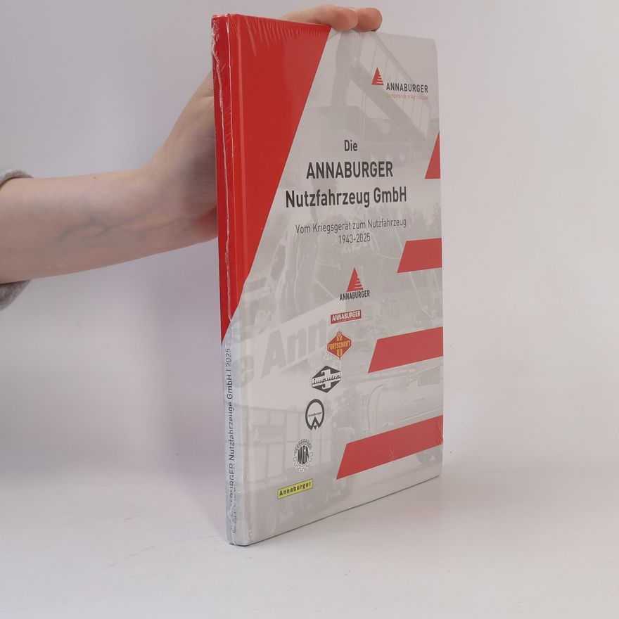 Autorenkollektiv Die Annaburger Nutzfahrzeug GmbH