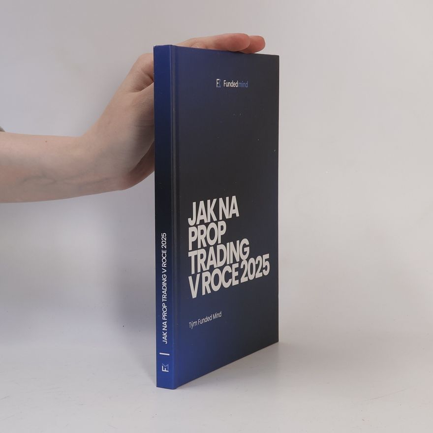 Various authors Jak na Prop Trading v roce 2025