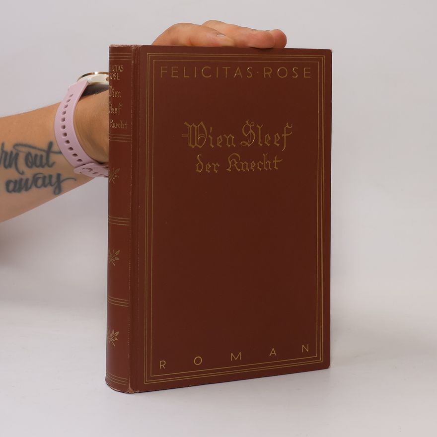 Felicitas Rose Wien Sleef, der Knecht