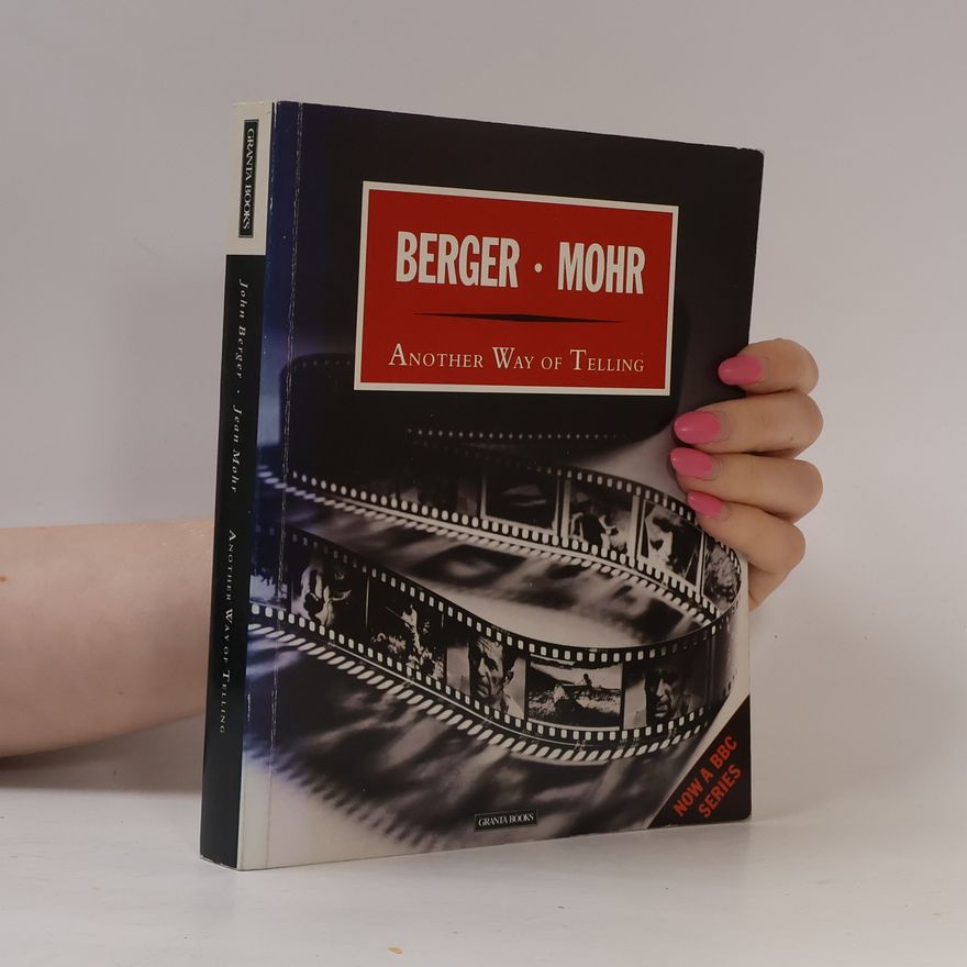 John Berger Another Way of Telling