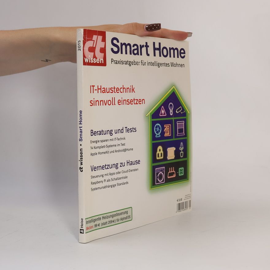 Various authors Smart Home. Praxisratgeber für intelligentes Wohnen