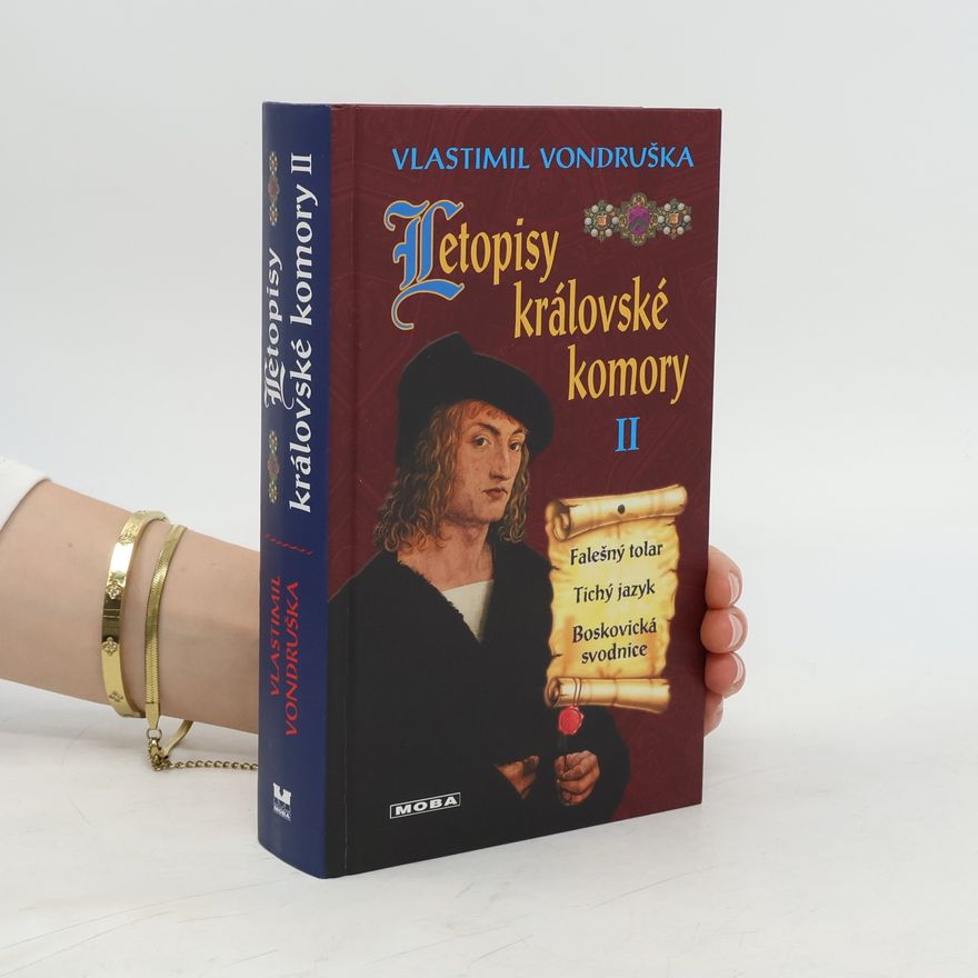 Vlastimil Vondruška Letopisy královské komory II. Falešný tolar; Tichý jazyk; Boskovická svodnice