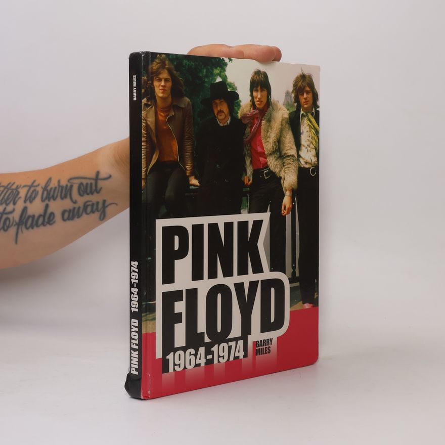 Barry Miles Pink Floyd 1964-1974