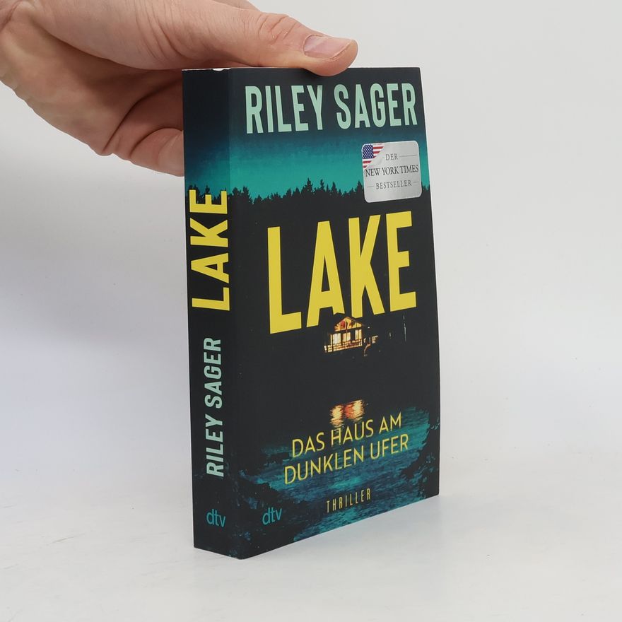Riley Sager LAKE - Das Haus am dunklen Ufer