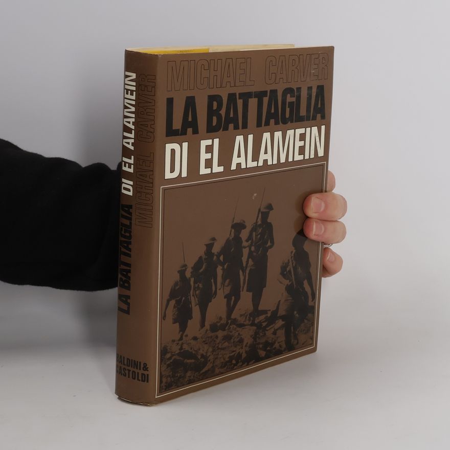 Michael Carver La battaglia di El Alamein