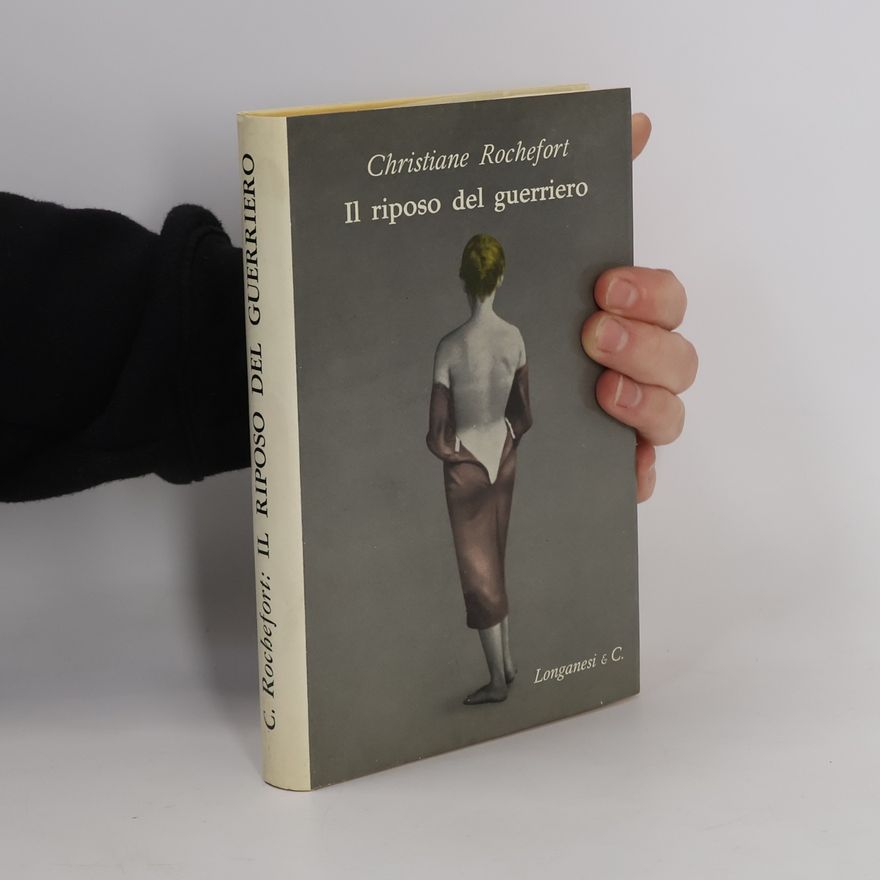 Christiane Rochefort Il riposo del guerriero