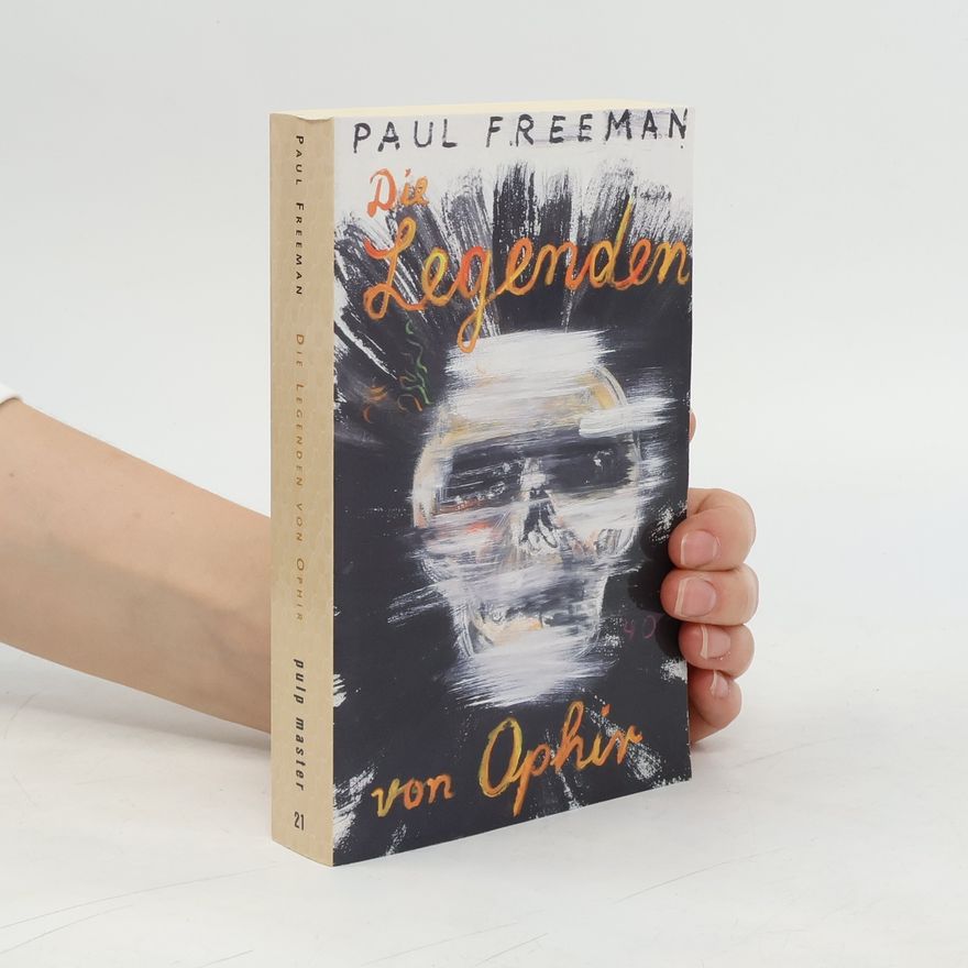 Paul Freeman Pulp Master - 21: Die Legenden von Ophir