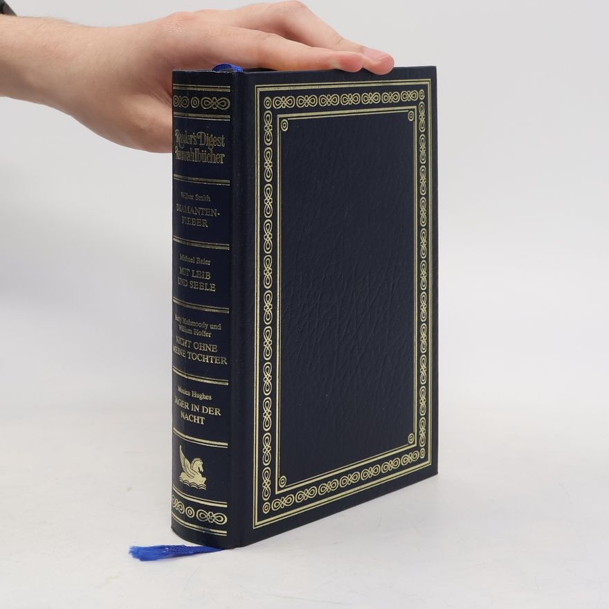 Michael Baier Reader's Digest. Auswahlbücher. Diamantenfieber. Mit Leib und Seele. Nicht ohne meine Tochter. Jäger in der Nacht
