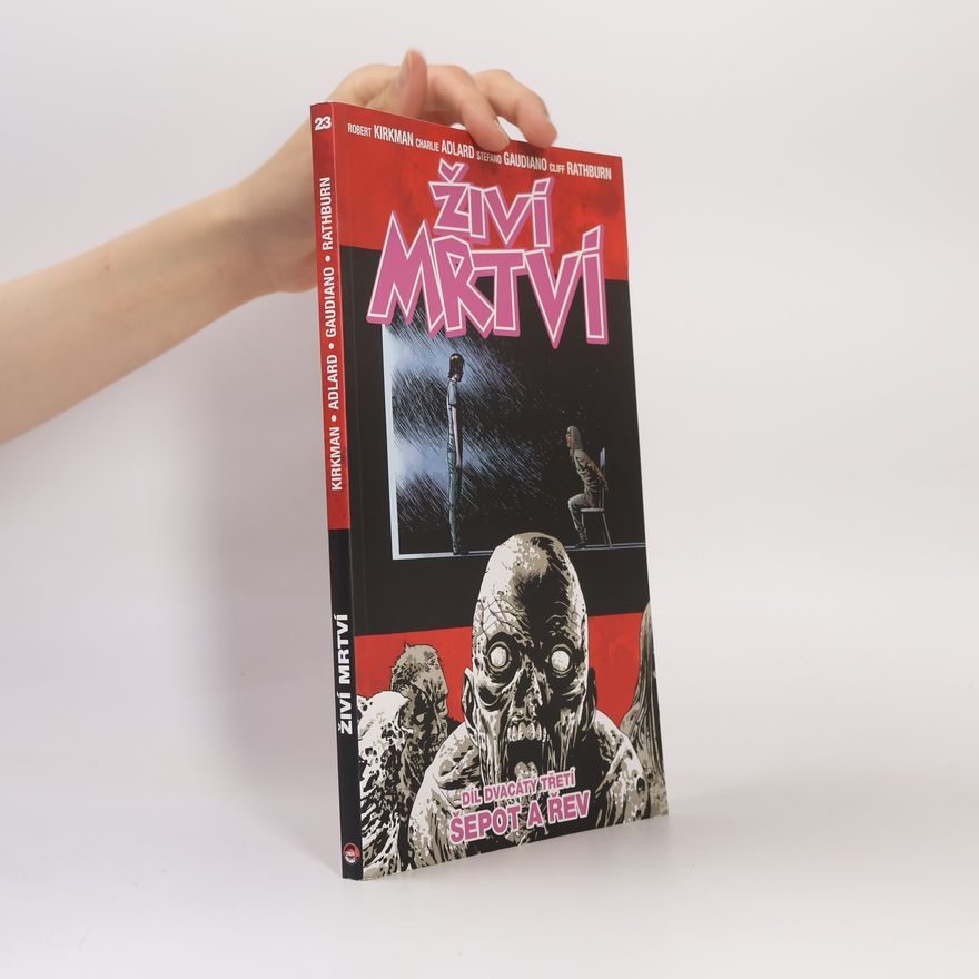 Robert Kirkman Živí mrtví 23: Šepot a řev