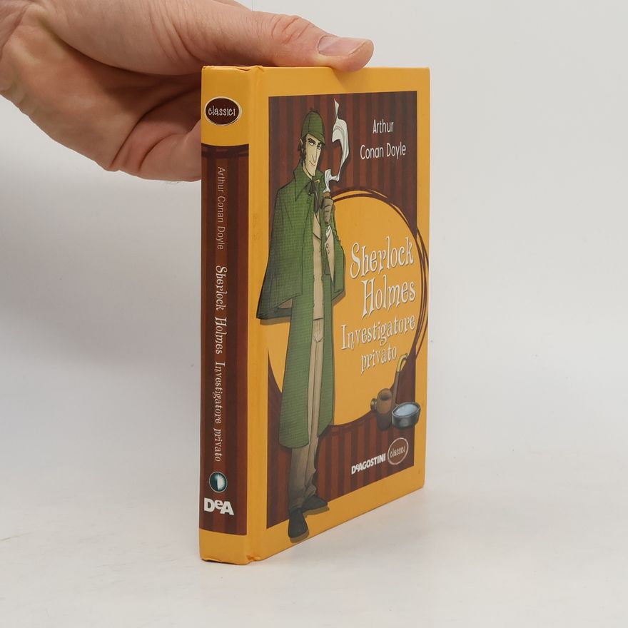 Arthur Conan Doyle Sherlock holmes investigatore privato