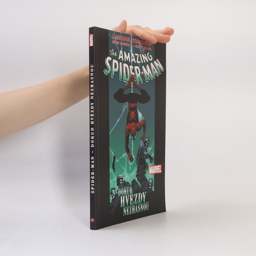 J. Michael Straczynski Dokud hvězdy nezhasnou. Amazing Spider-Man. 3. díl