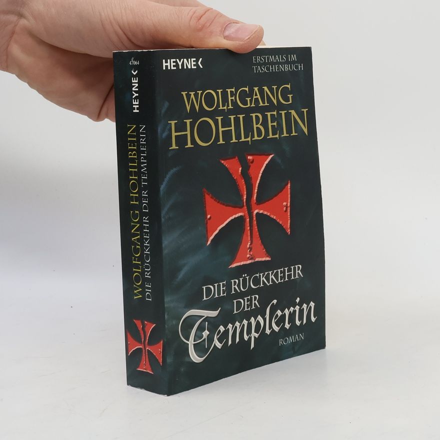 Wolfgang Hohlbein Die Rückkehr der Templerin