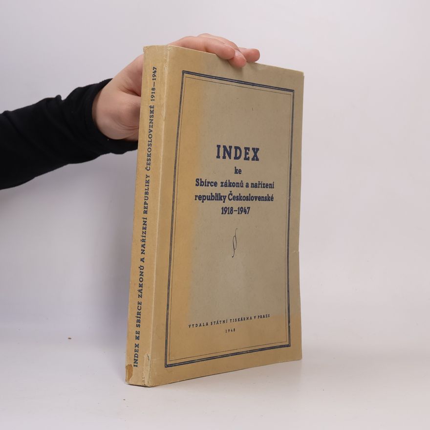 Jaroslav Kubr Index ke sbírce zákonů a nařízení republiky Československé 1918–1947