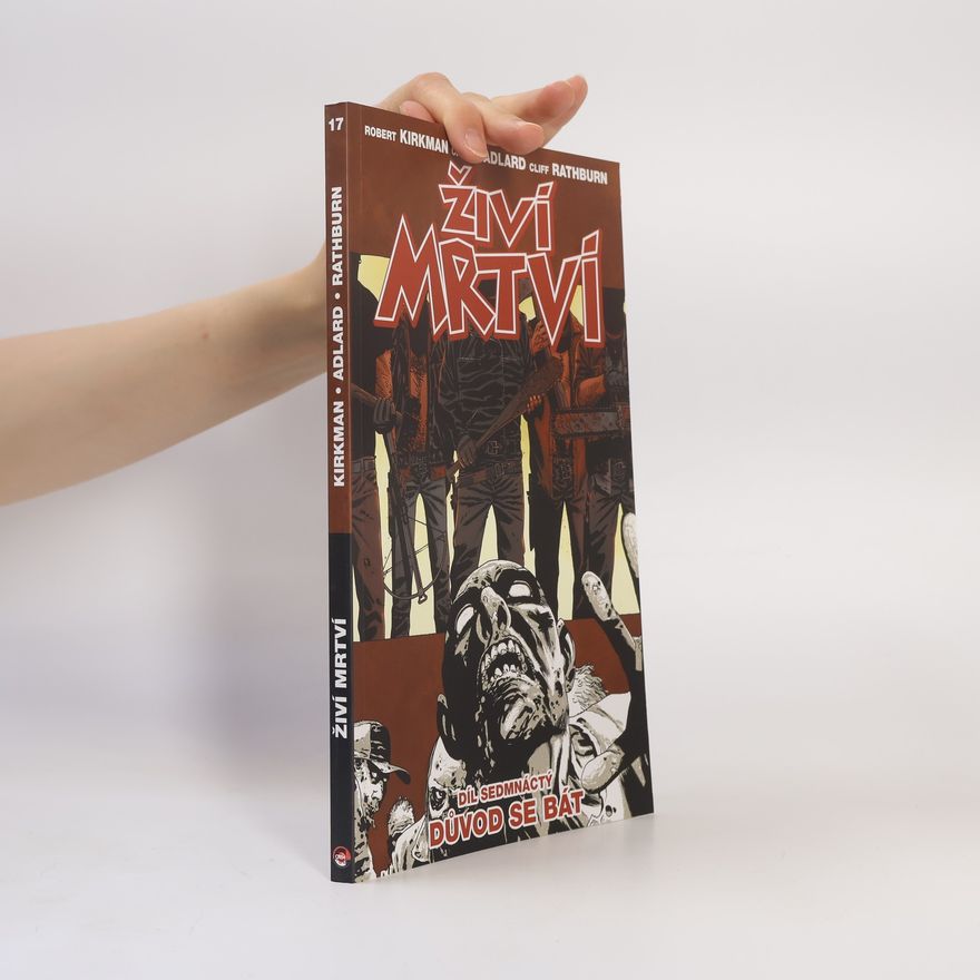Robert Kikman Živí mrtví 17: Důvod se bát