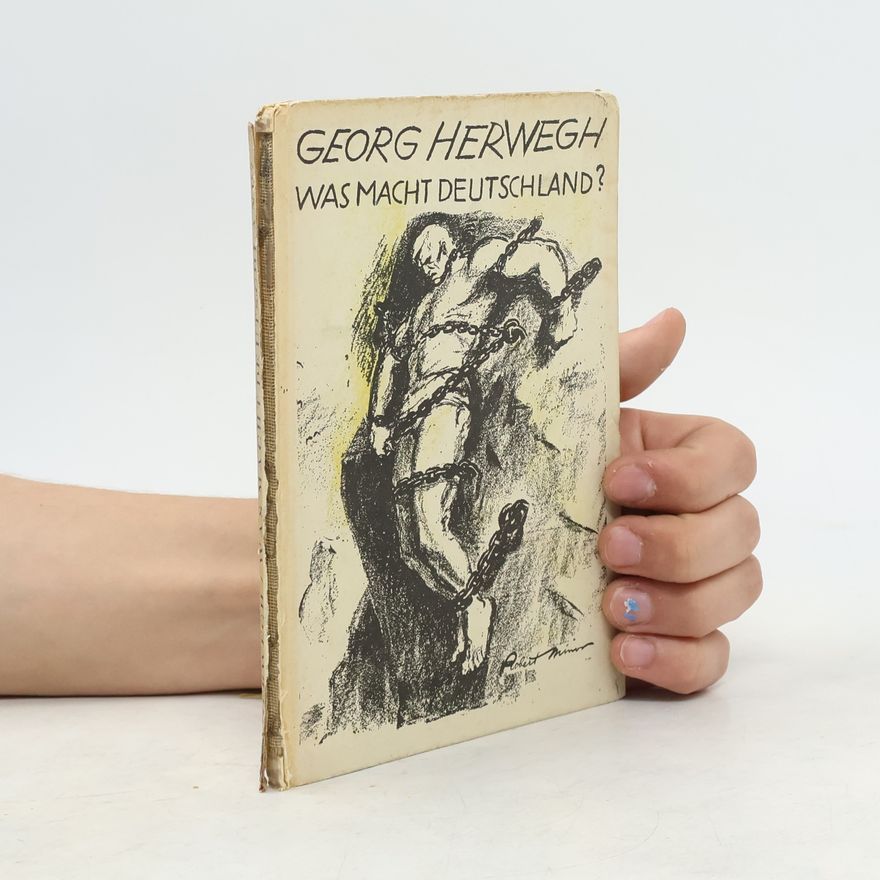 Georg Herwegh Was macht Deutschland?