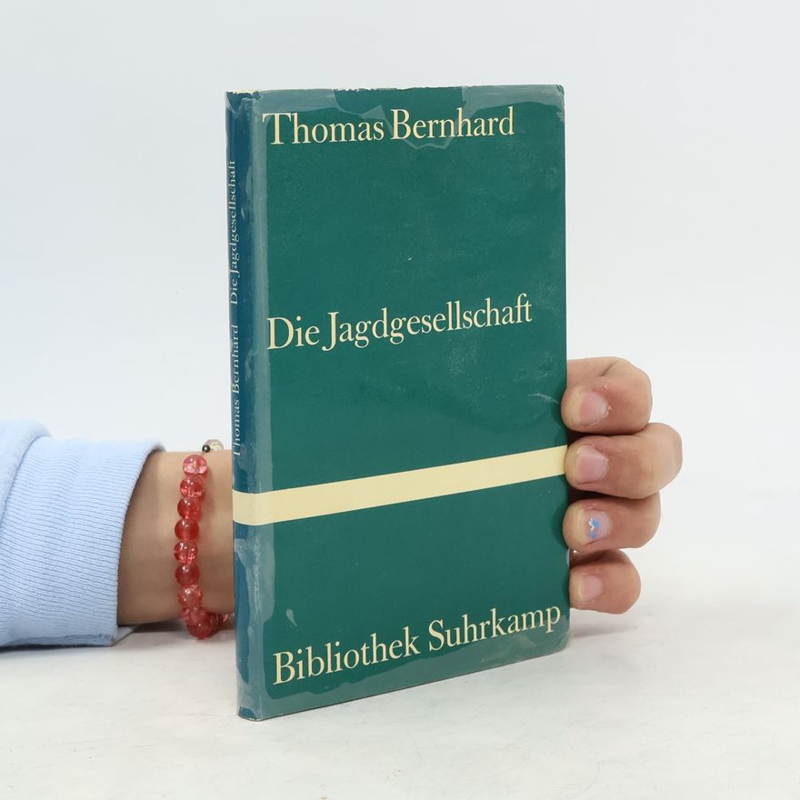 Thomas Bernhard Bibliothek Suhrkamp: Die Jagdgesellschaft