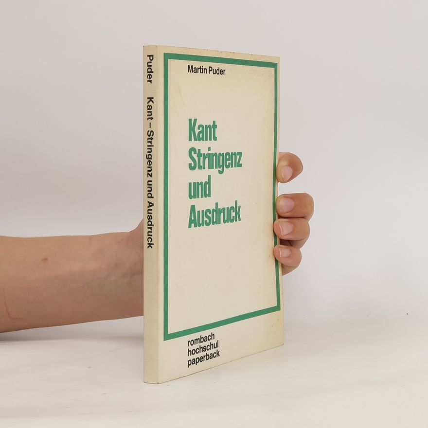 Martin Puder Kant, Stringenz und Ausdruck