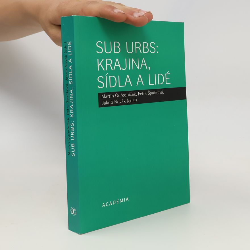 Auteurscollectief Sub urbs: Krajina, sídla a lidé