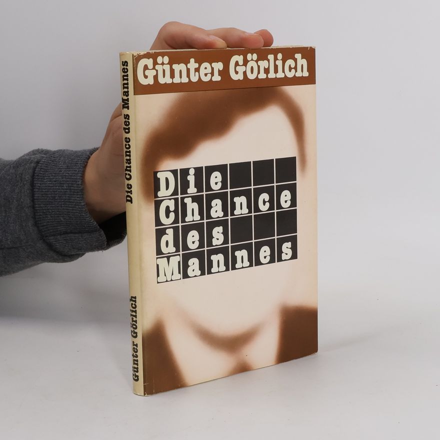 Günter Görlich Die Chance des Mannes