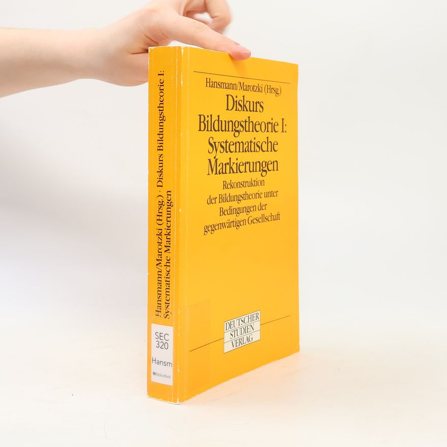 Winfried Marotzki Diskurs Bildungstheorie - 1: Systematische Markierungen