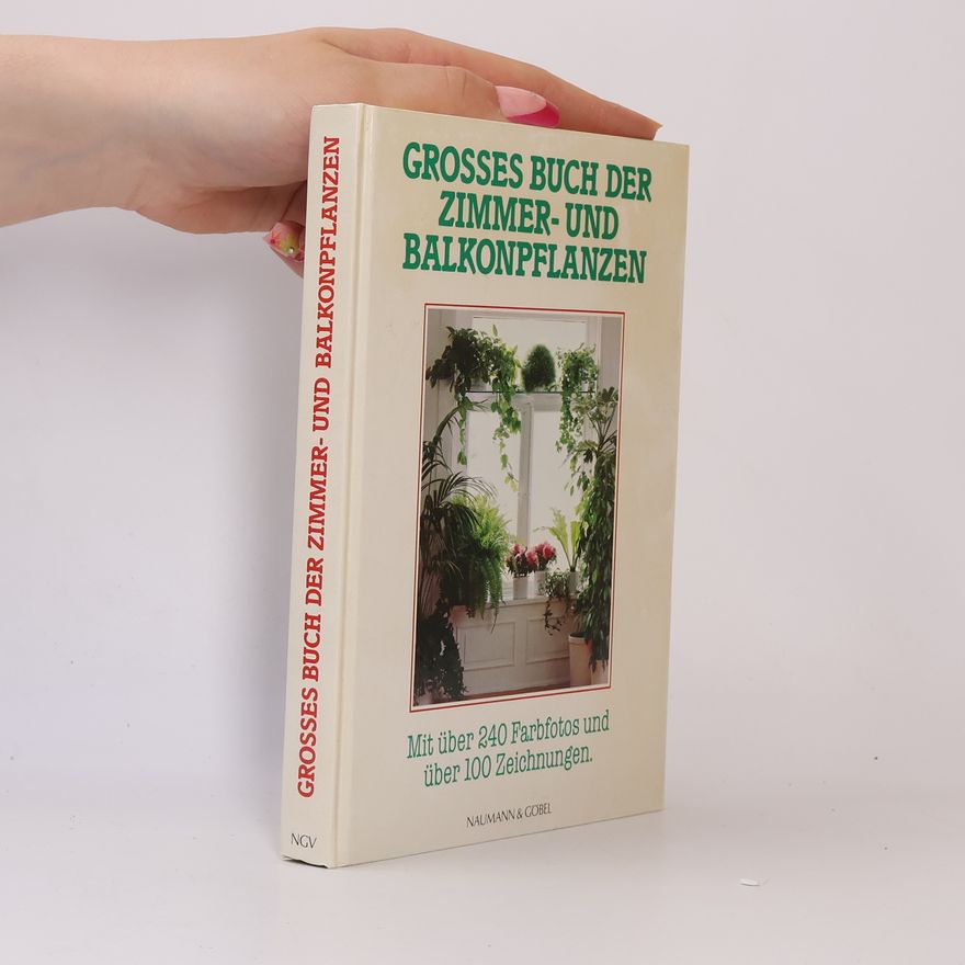 Jürgen Saupe Grosses Buch der Zimmer- und Balkonpflanzen