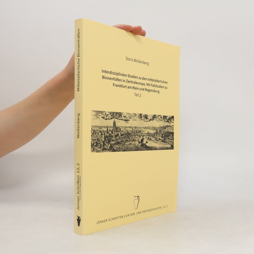 Doris Wollenberg Jenaer Schriften zur Vor- und Frühgeschichte - 2: Mittelalterliche Binnenhäfen