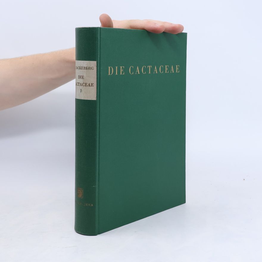 Curt Backeberg Die Cactaceae 1.