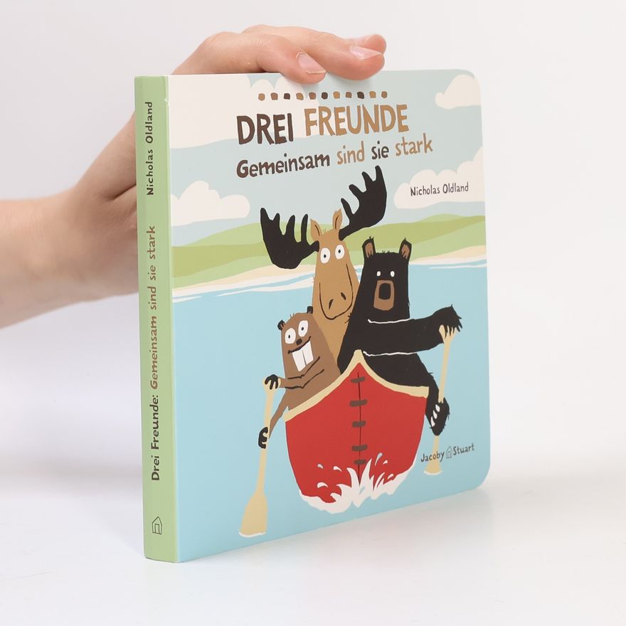 Nicholas Oldland Drei Freunde: Gemeinsam sind sie stark