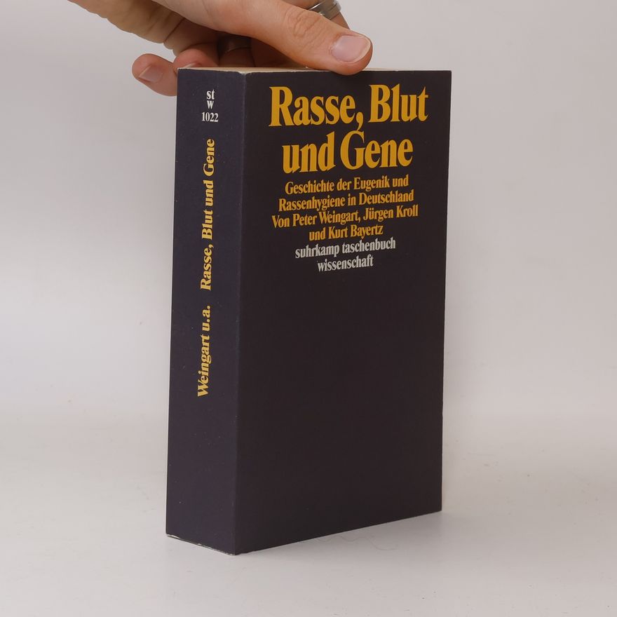 Peter Weingart Rasse, Blut und Gene