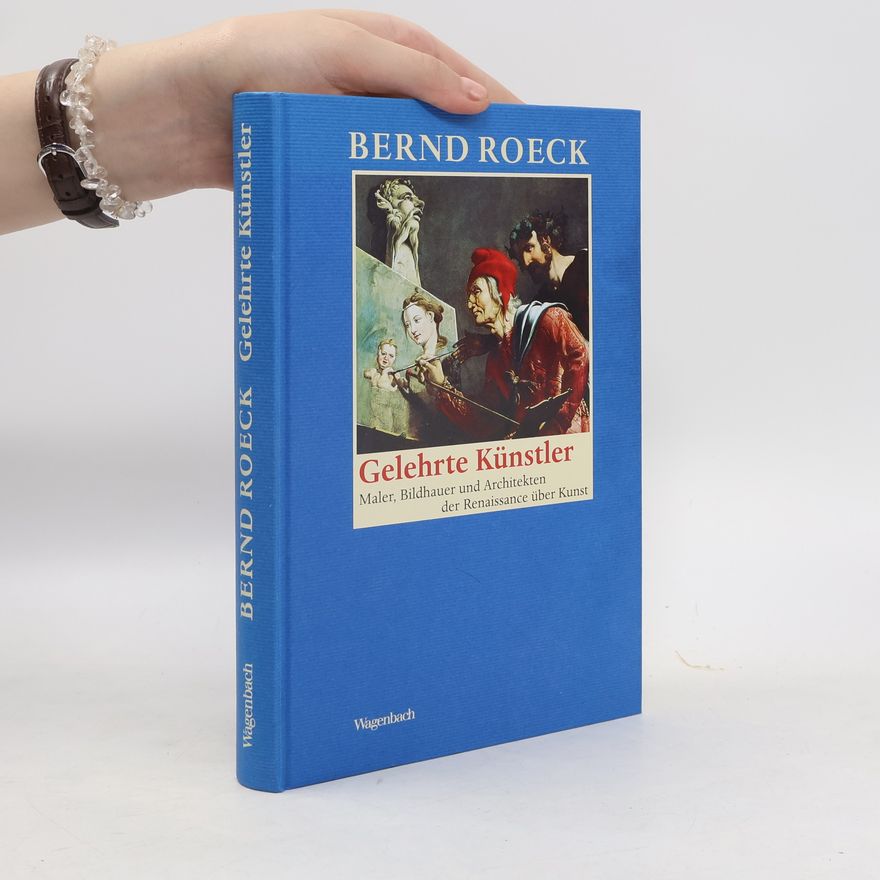 Bernd Roeck Gelehrte Künstler