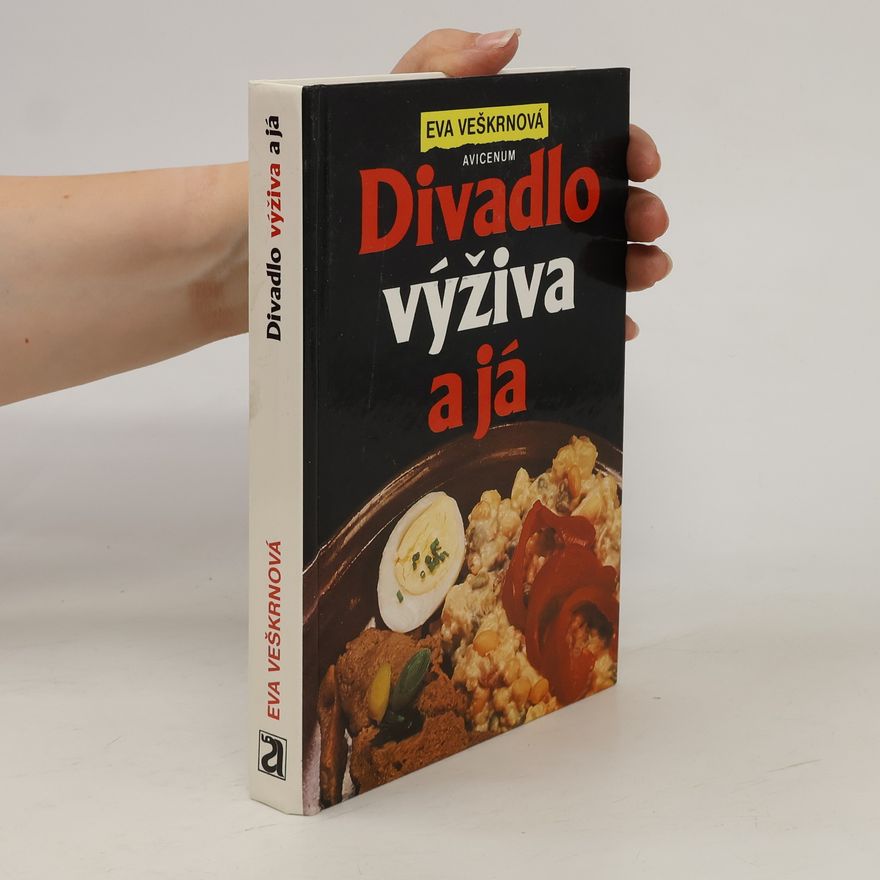 Eva Veškrnová Divadlo, výživa a já