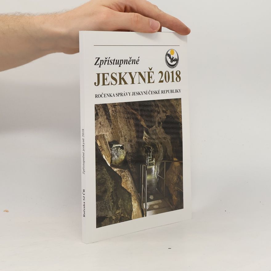 Various authors Zpřístupněné jeskyně 2018