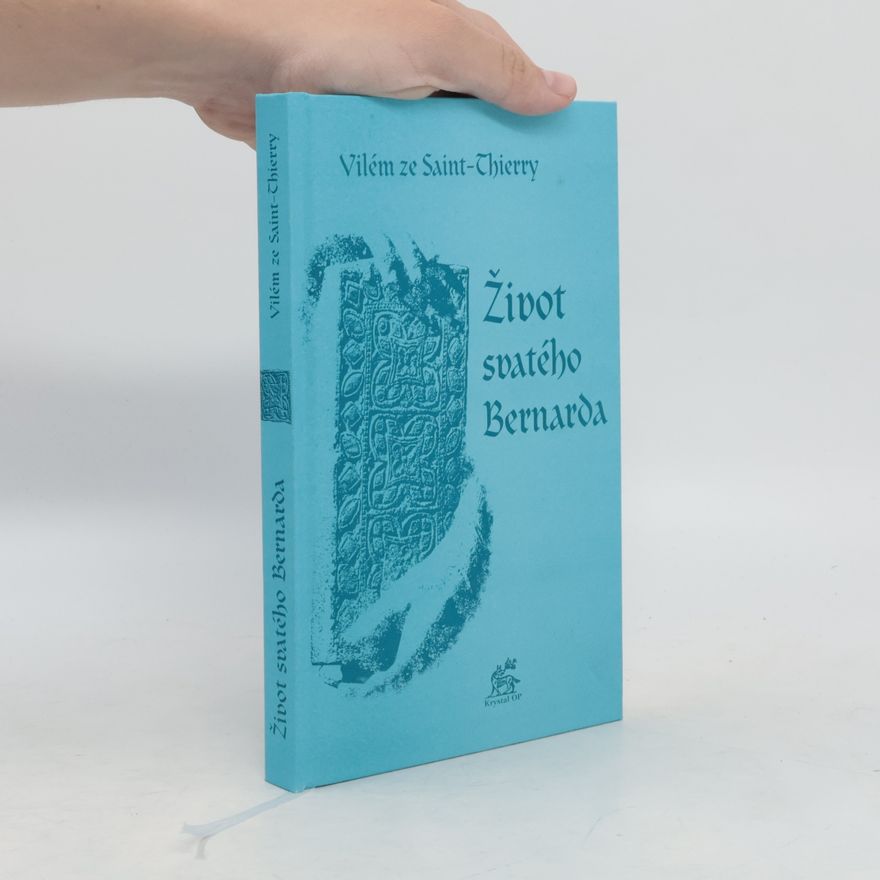 Vilém Ze Saint-Thierry Život svatého Bernarda