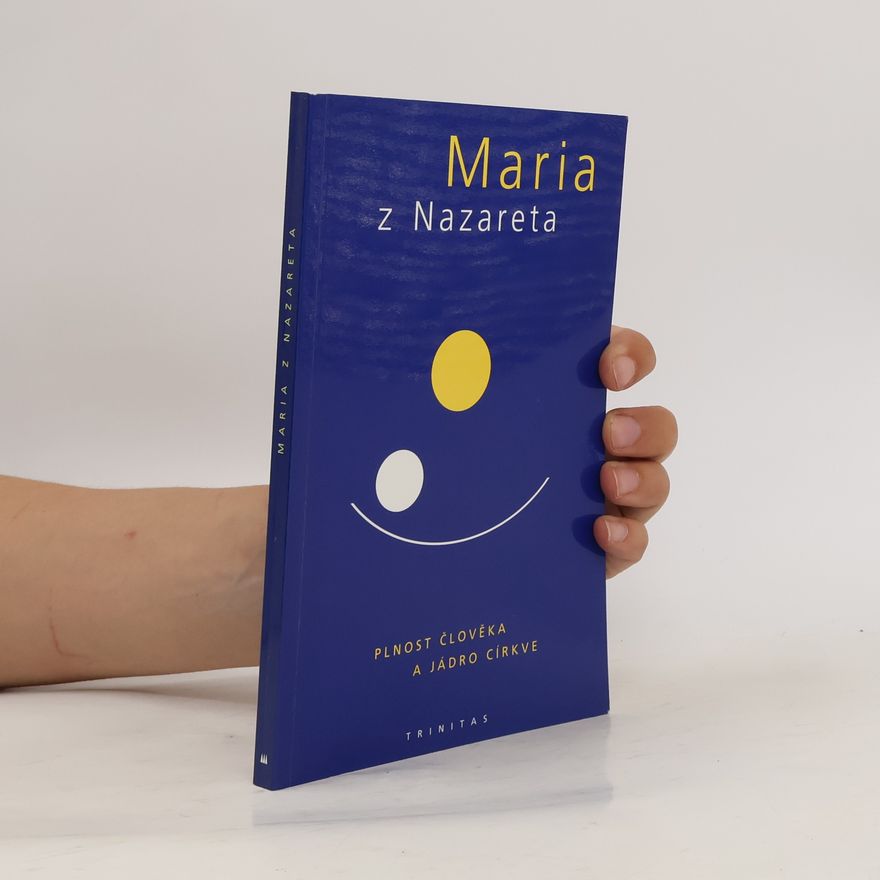 Křesťanská akademie v. Římě Maria z Nazareta - plnost člověka a jádro církve