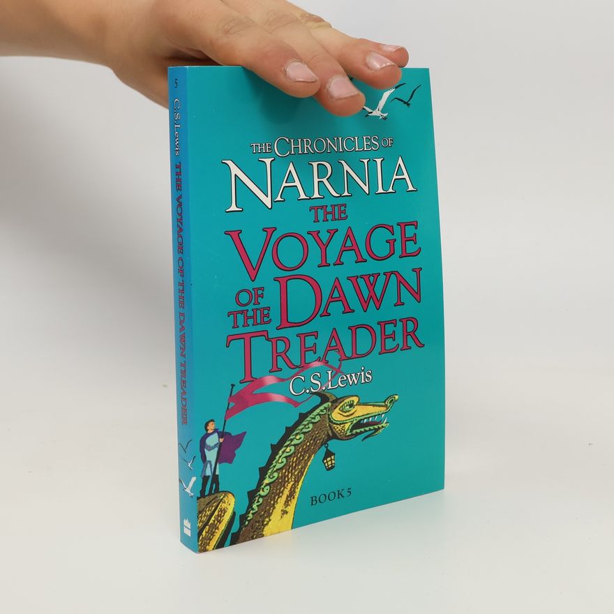 Clive Staples Lewis The Chronicles of Narnia: The Voyage of the Dawn Treader