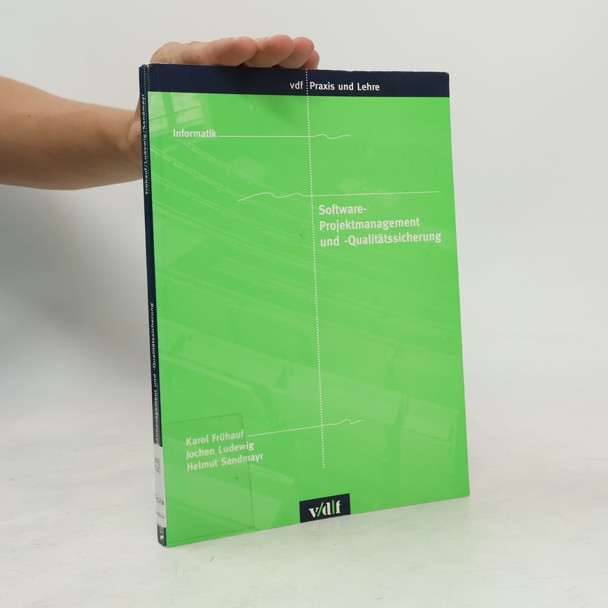 Helmut Sandmayr Praxis und Lehre: Software-Projektmanagement und -Qualitätssicherung