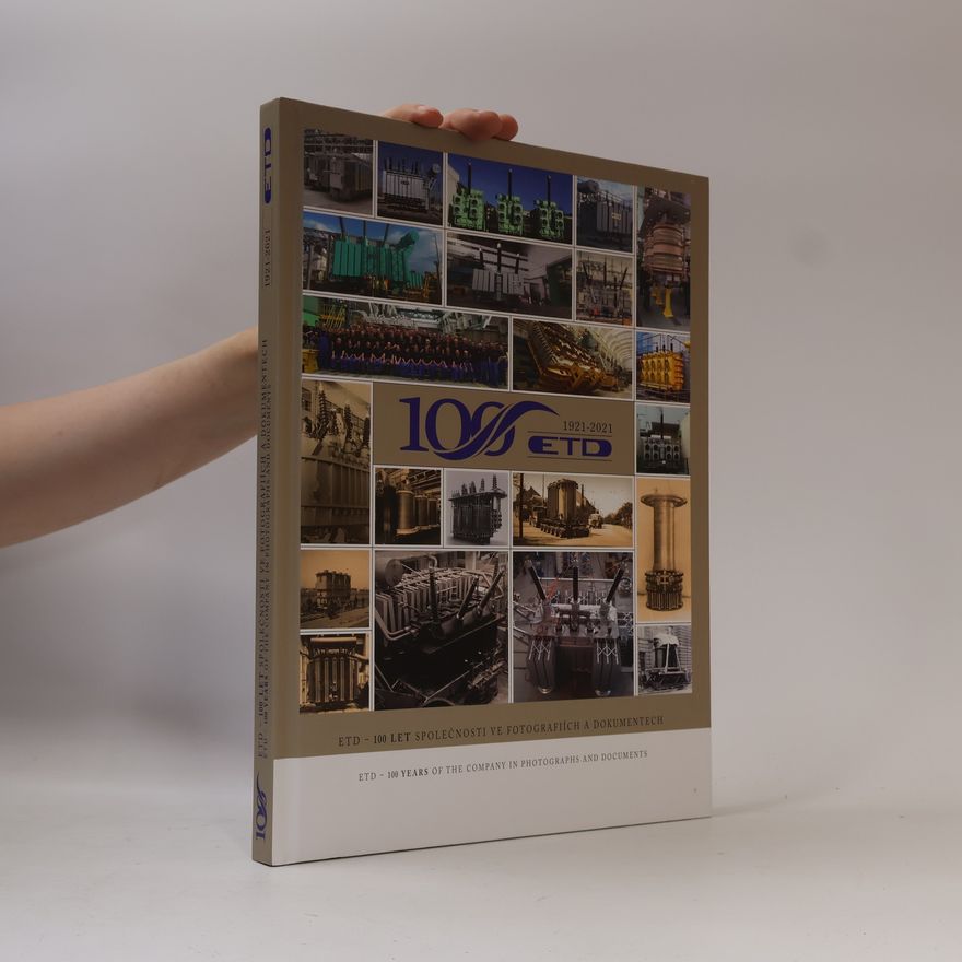 Autorenkollektiv ETD - 100 let společnosti ve fotografiích a dokumentech