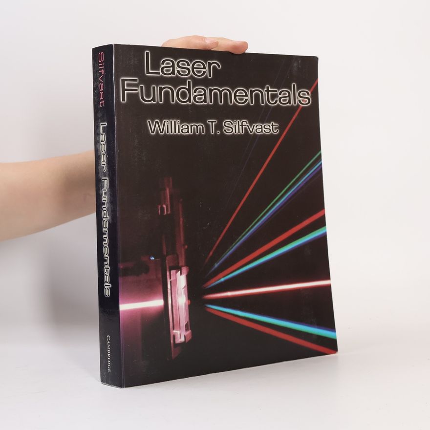 William Thomas Silfvast Laser Fundamentals