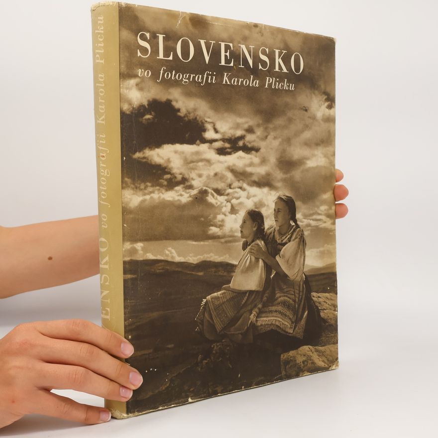 Karel Plicka Slovensko ve fotografii Karola Plicka