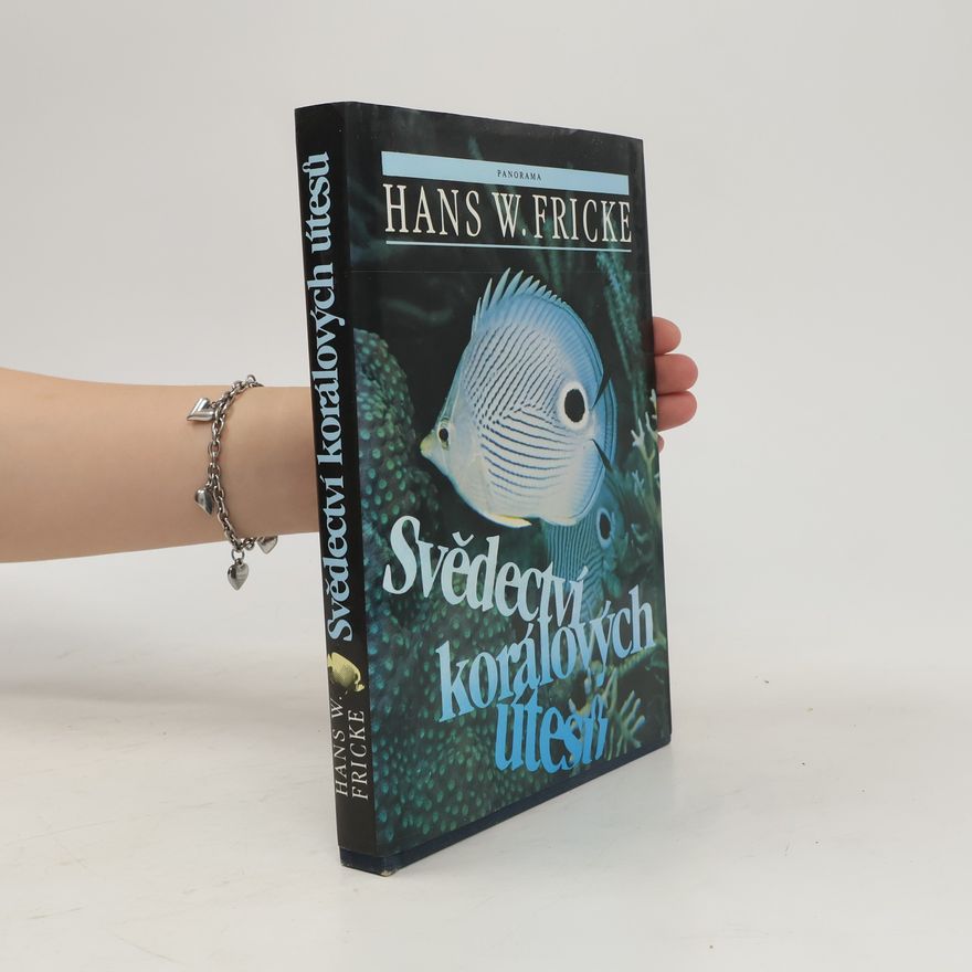 Hans W. Fricke Svědectví korálových útesů