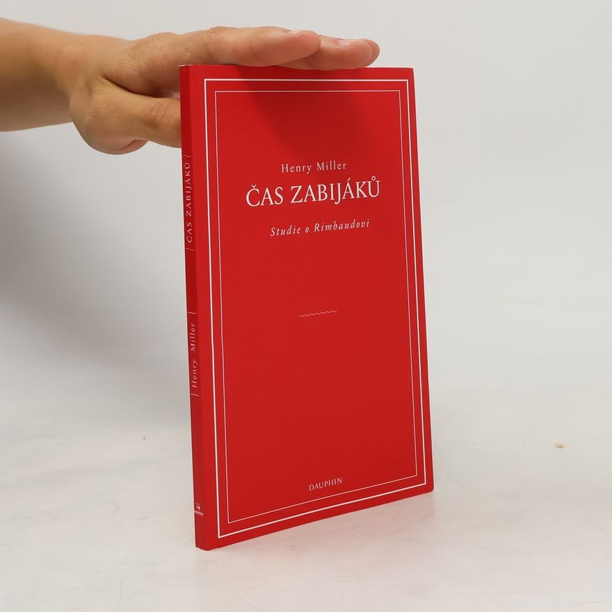 Jakub Marx Čas zabijáků. Studie o Rimbaudovi